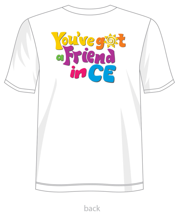 A white t-shirt with the words " you 've got a friend in ce ".