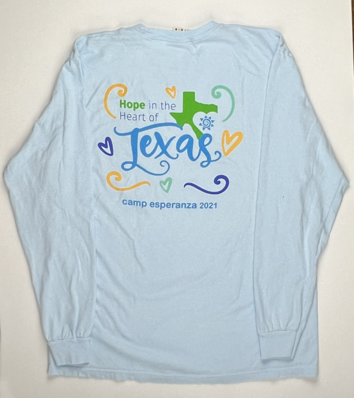 A light blue long sleeve shirt with the words hope is the most of texas on it.