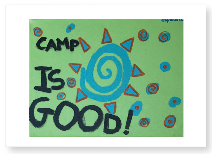 A green card with the words camp is good written in black.