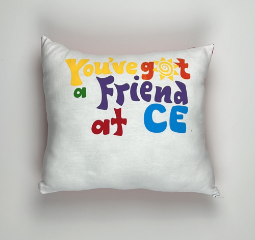 A pillow with the words " you 've got a friend at ce ".